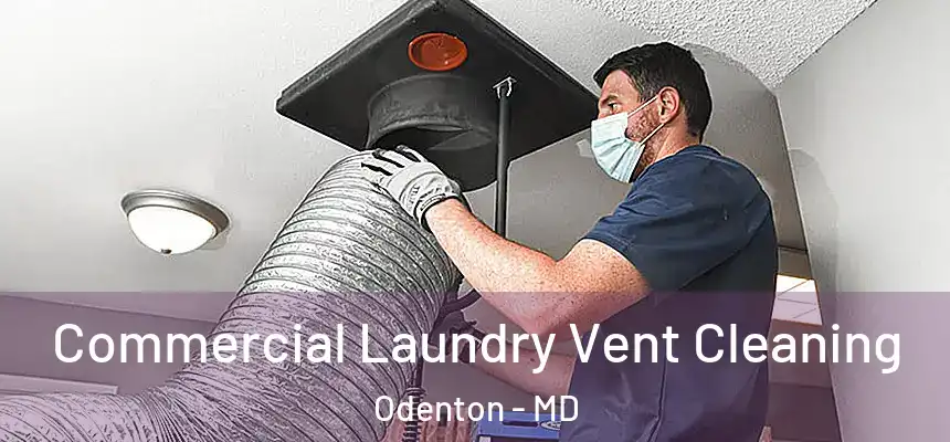 Commercial Laundry Vent Cleaning Odenton - MD