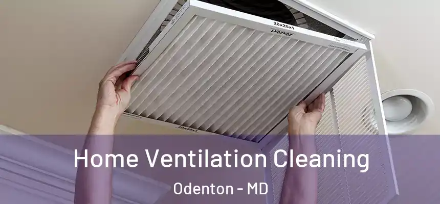  Home Ventilation Cleaning Odenton - MD