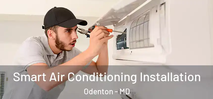  Smart Air Conditioning Installation Odenton - MD
