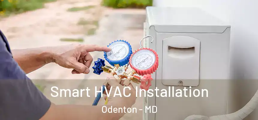 Smart HVAC Installation Odenton - MD